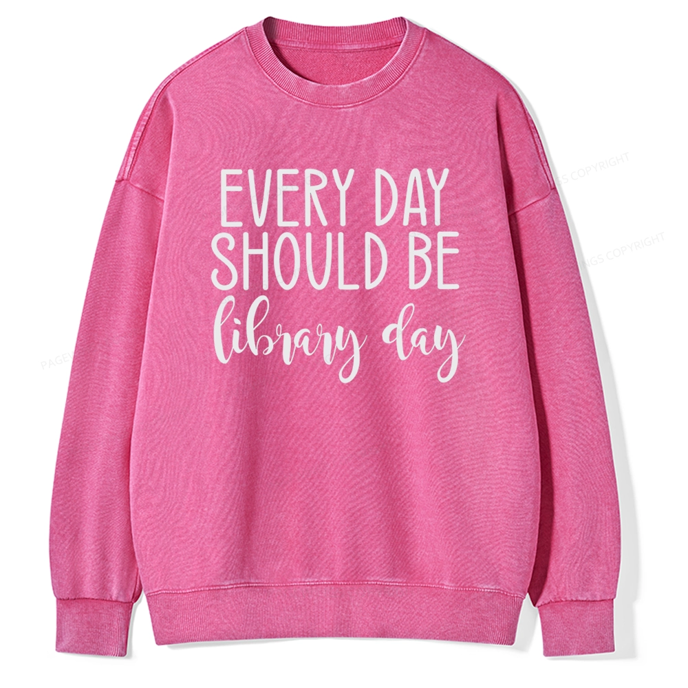 Pagewing Every Day Should Be Library Day Unisex Washed Sweatshirt