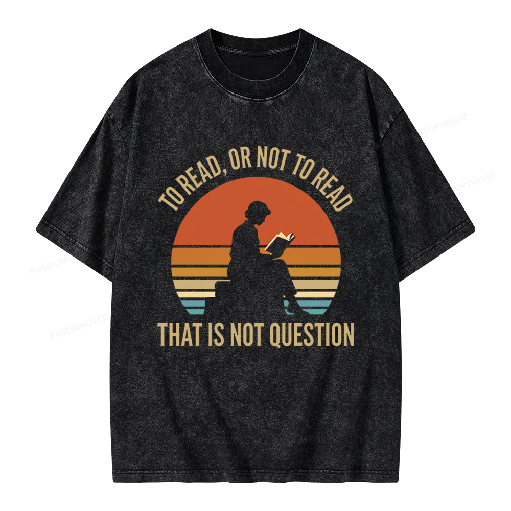 Pagewings To Read Or Not To Read Unisex Washed T-shirt