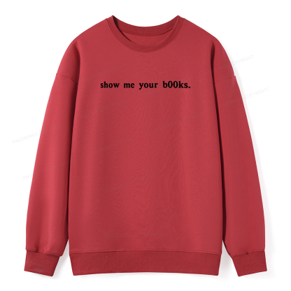 Pagewings Show Me Your B00ks Unisex Classic Sweatshirt