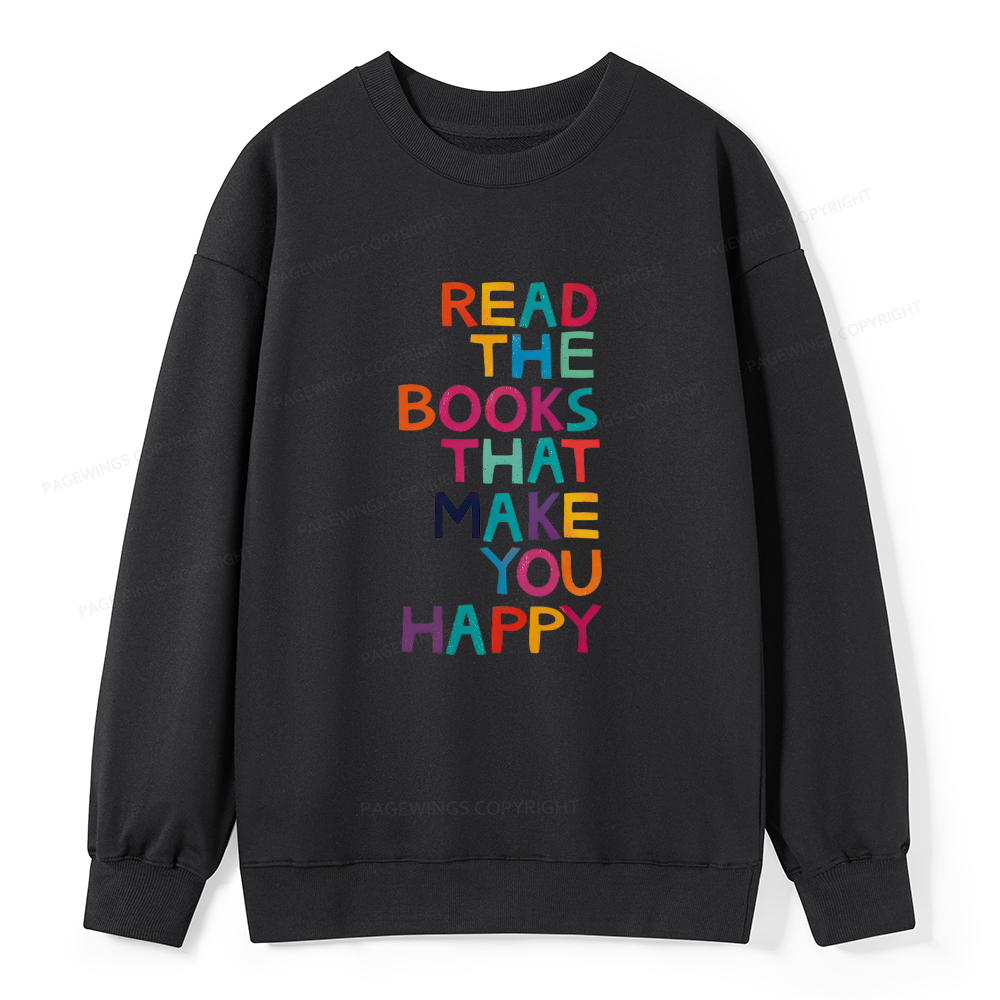 Pagewings Read The Books That Make You Happy Unisex Classic Sweatshirt