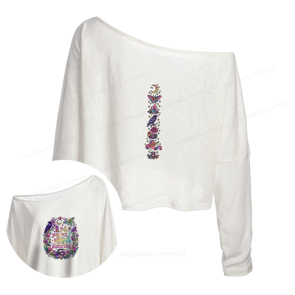 Pagewings I Find Your Lack Of Whimsy Slouchy Long Sleeve Off Shoulder T-shirt