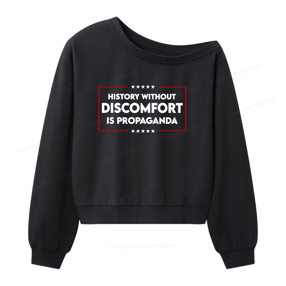 Pagewings History Without Discomfort Is Propaganda Women Off Shoulder Sweatshirt