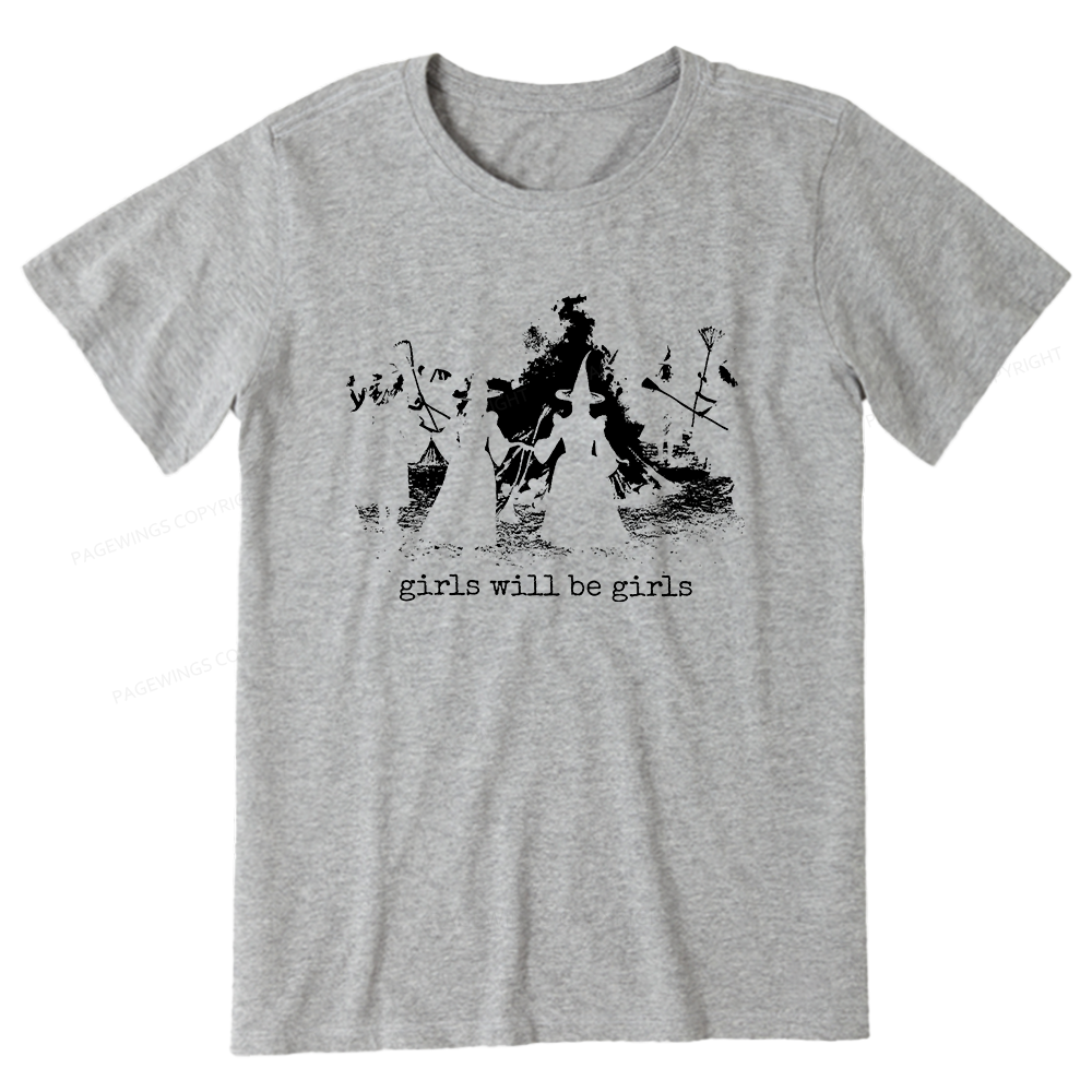 Pagewings Girls Will Be Girls Unisex Classic T-shirt