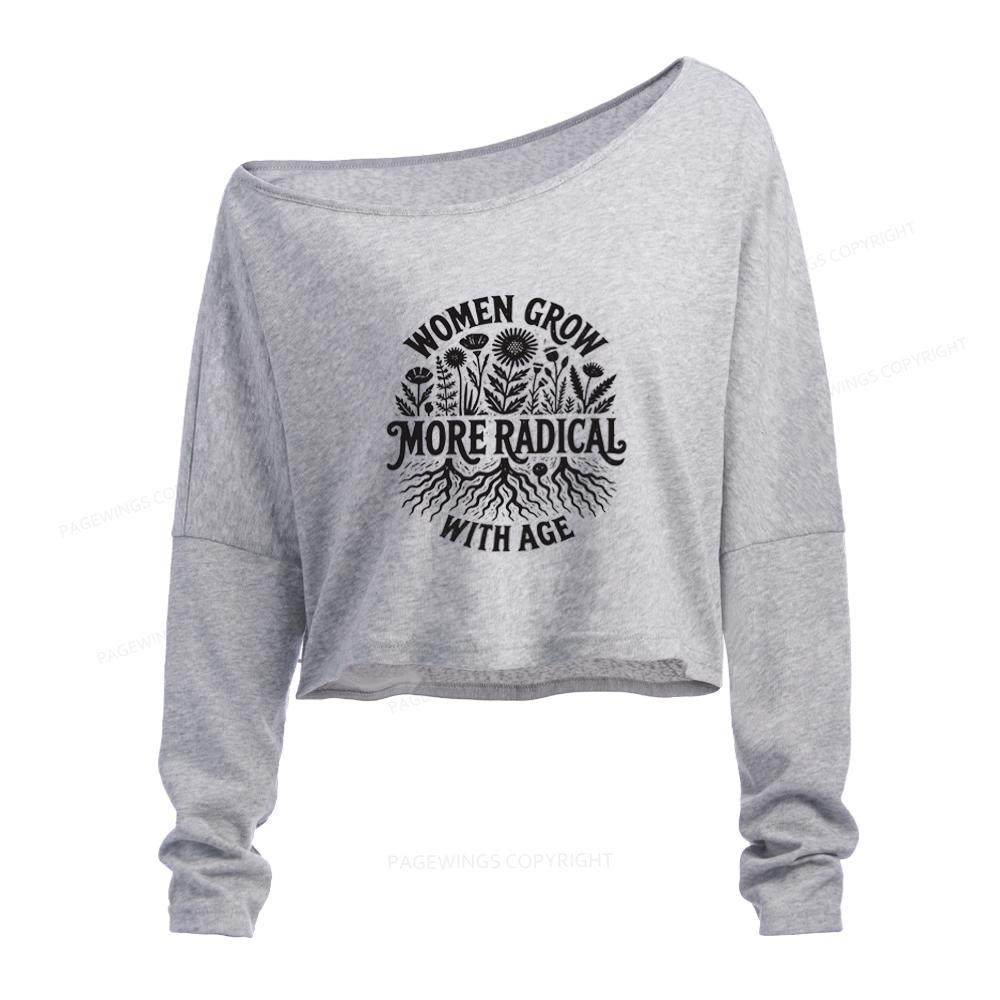 Pagewings Women Grow Radical Slouchy Long Sleeve Off Shoulder T-shirt