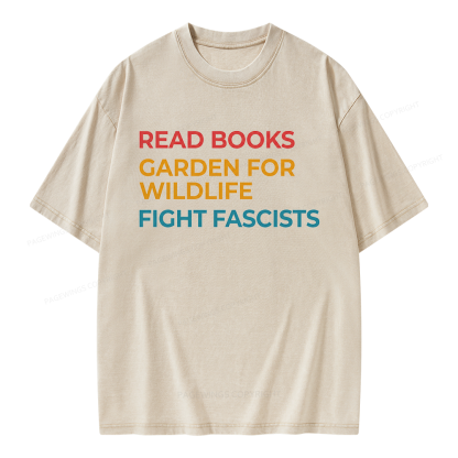 Pagewings Read Books Garden For Wildlife Fight Fascists Unisex Washed T-shirt