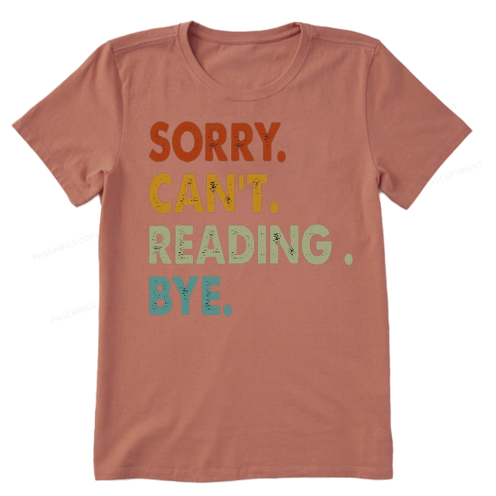 Pagewings Sorry Can't Reading Bye Unisex Classic T-shirt