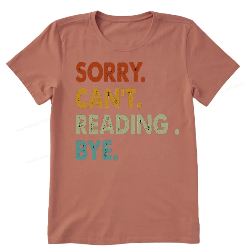 Pagewings Sorry Can't Reading Bye Unisex Classic T-shirt