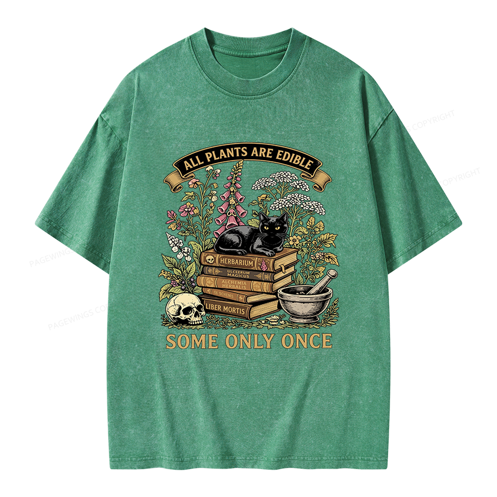 Pagewings All Plants Are Edible Some Only Once Unisex Washed T-shirt
