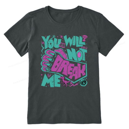Pagewings You Will Not Break Me Unisex Classic T-shirt