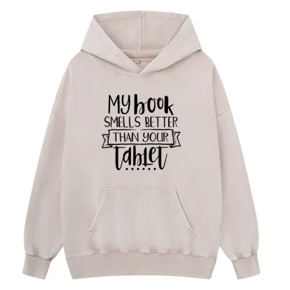Pagewings My Book Smells Better Than Your Tablet Unisex Washed Hoodie