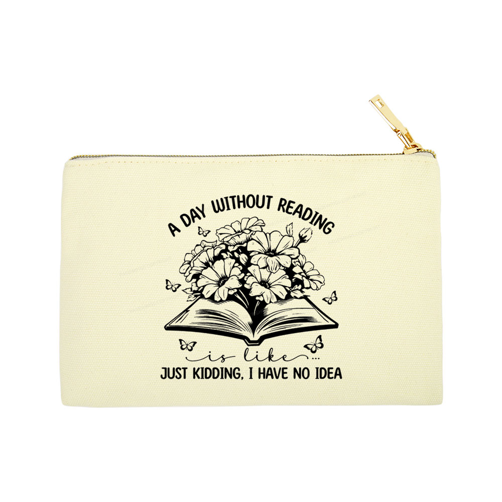 Pagewings A Day Without Reading Is Like  Pouch