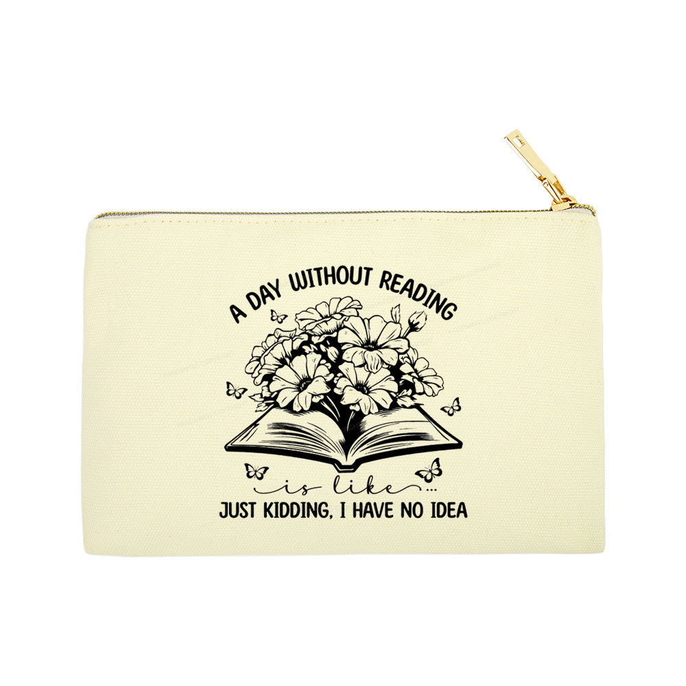 Pagewings A Day Without Reading Is Like  Pouch
