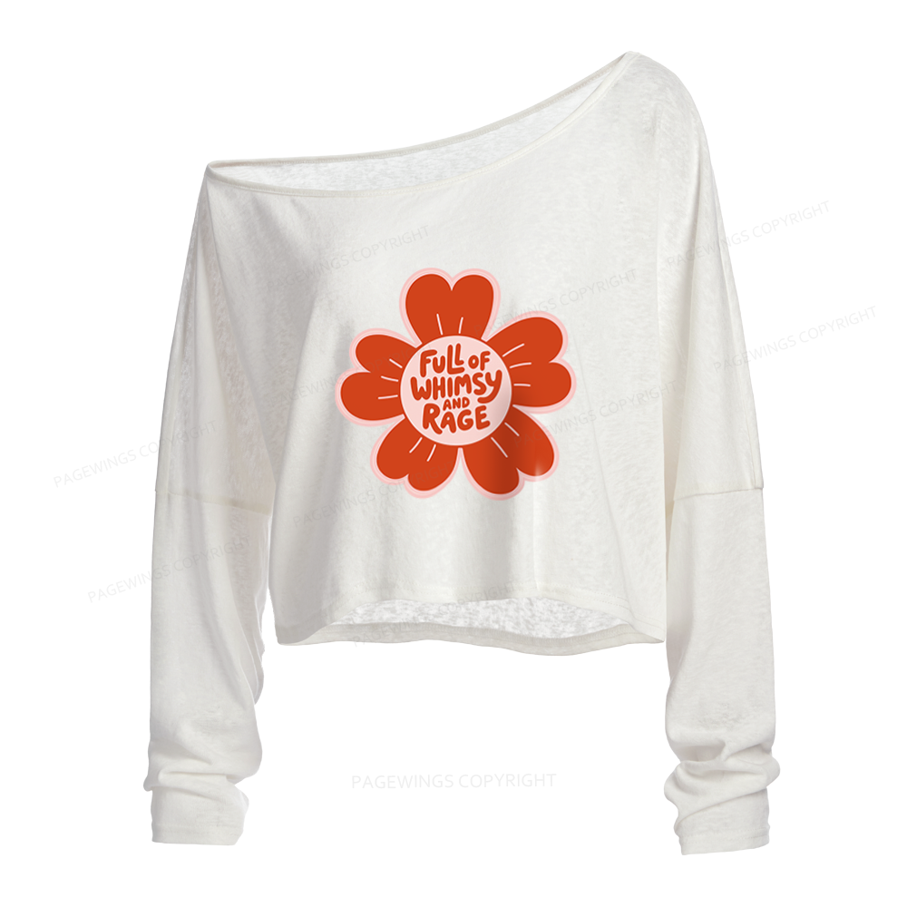 Pagewings Full of Whimsy and Rage Slouchy Long Sleeve Off Shoulder T-shirt