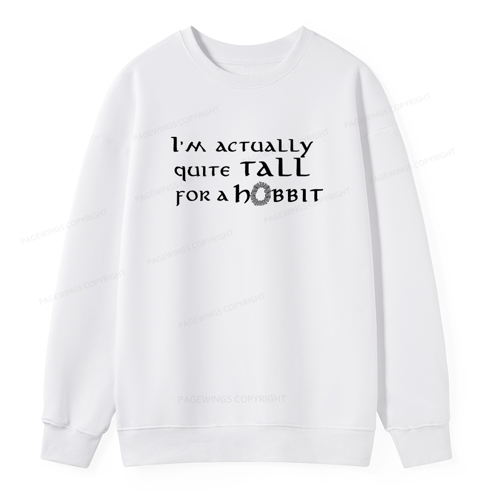 Pagewings I'm Actually Quite Tall Unisex Classic Sweatshirt