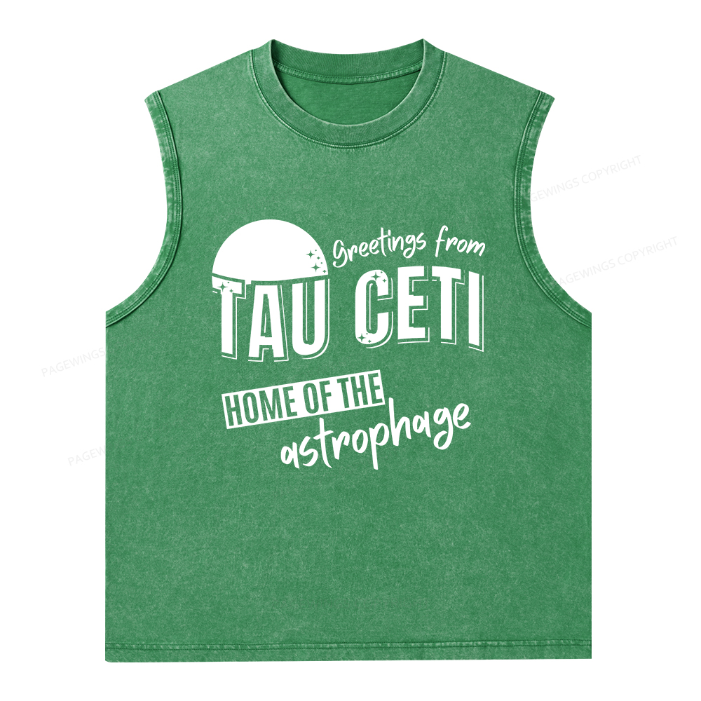 Pagewings Greetings From Tau Ceti Home Of The Astrophage Unisex Washed Tank Top