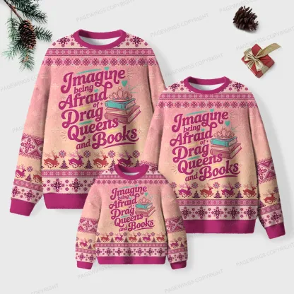 Pagewings Imagine Being Afraid Of Drag Queens And Books Unisex Ugly Knit Sweatshirt