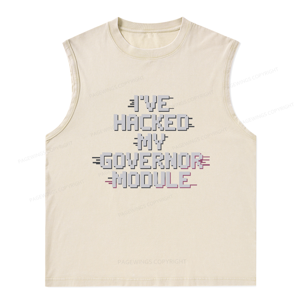 Pagewings I've Hacked My Governor Module Washed Tank Top