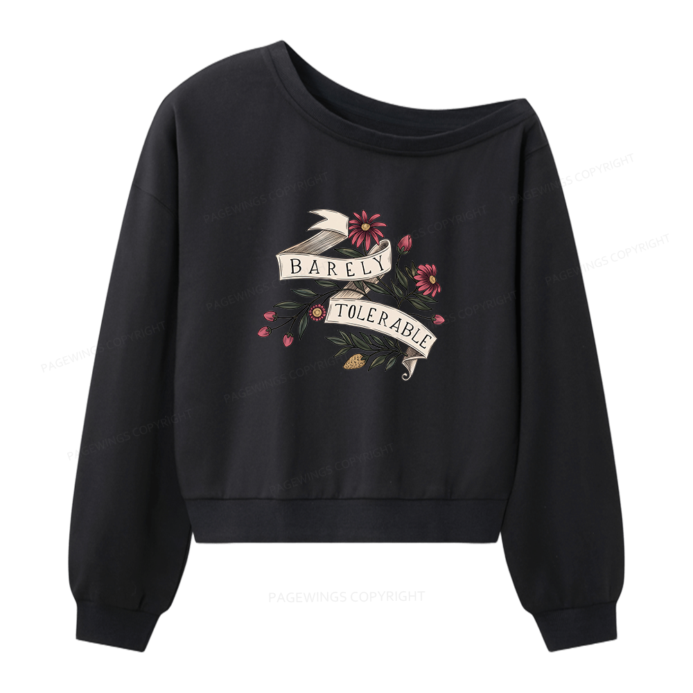 Pagewings Barely Tolerable Women Off Shoulder Sweatshirt