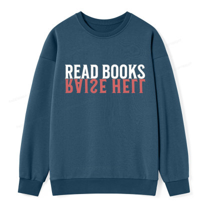 Pagewings Raise Hell Read Books Unisex Classic Sweatshirt