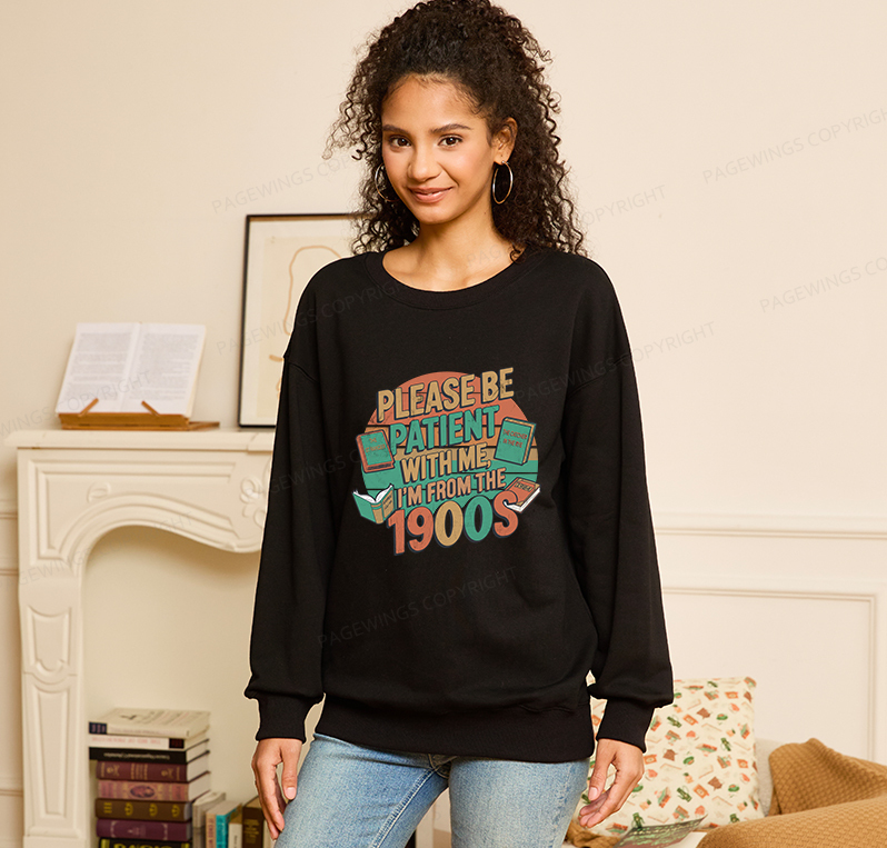 Pagewings Please Be Patient With Me Unisex Classic Sweatshirt