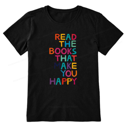 Pagewings Read The Books That Make You Happy Unisex Classic T-shirt