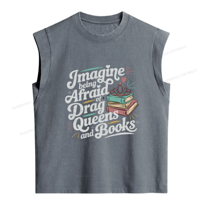 Pagewings Imagine Being Afraid Of Drag Queens And Books Women's Washed Tank Top