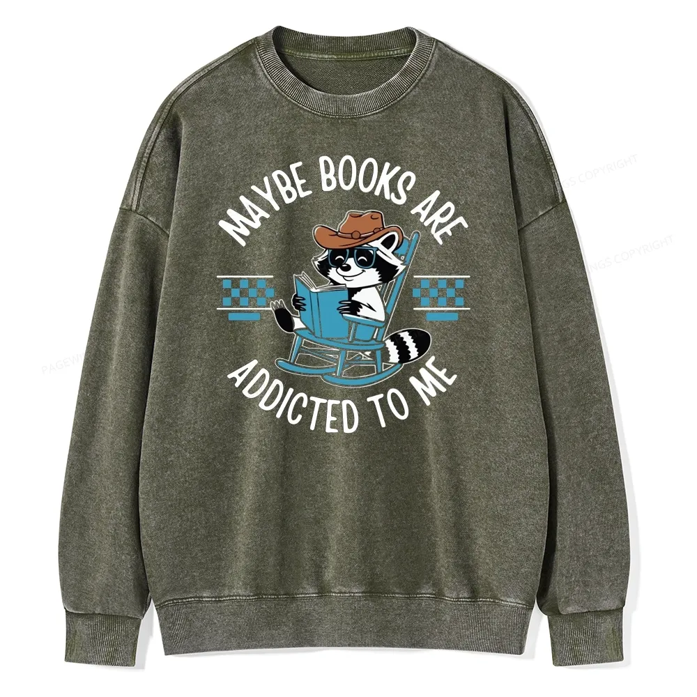 Pagewing Books Are Addicted To Me Unisex Washed Sweatshirt