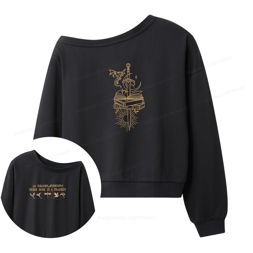 Pagewings A Reader Without Their Book Is A Tragedy Women Off Shoulder Sweatshirt