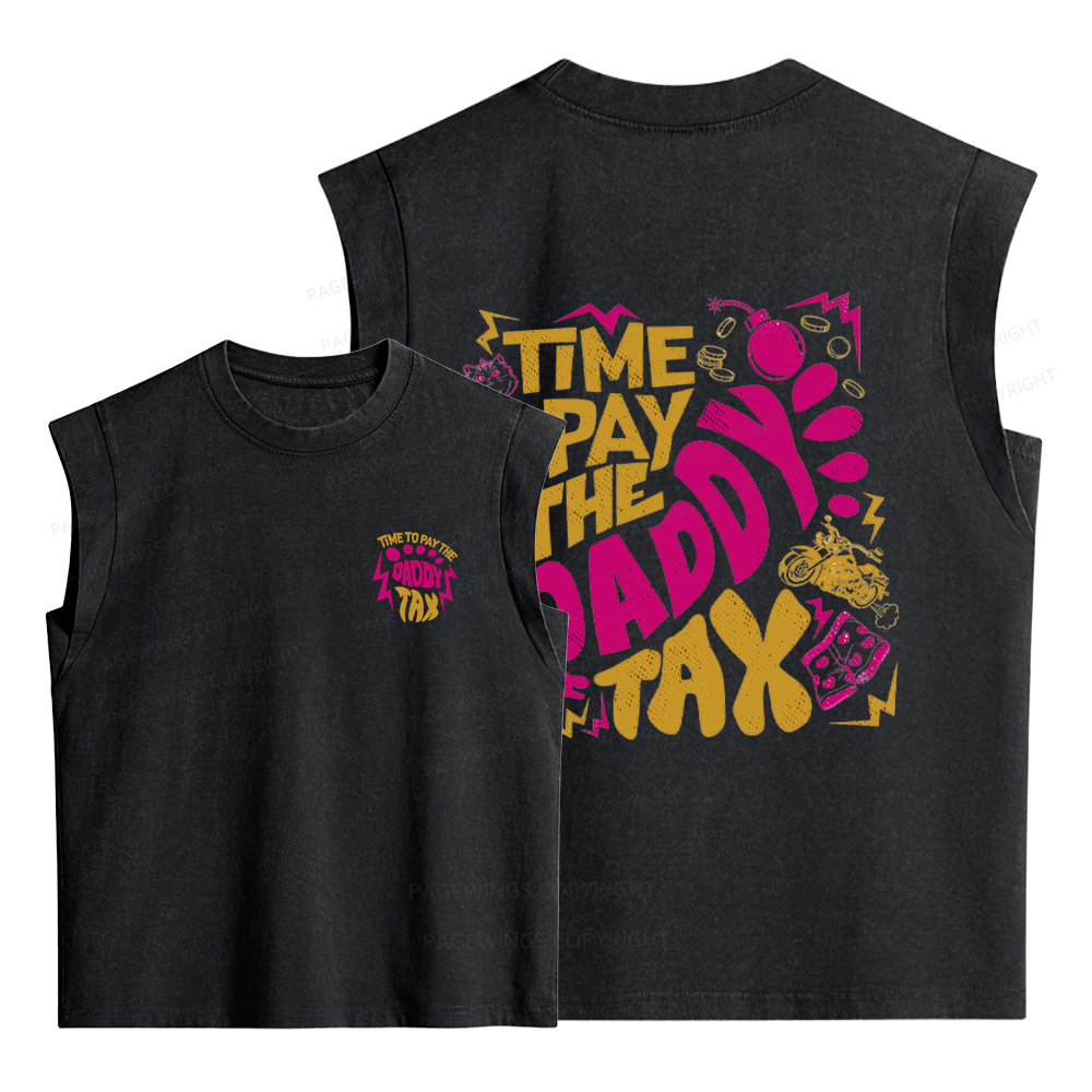 Pagewings Time To Pay Daddy Tax Women's Washed Tank Top
