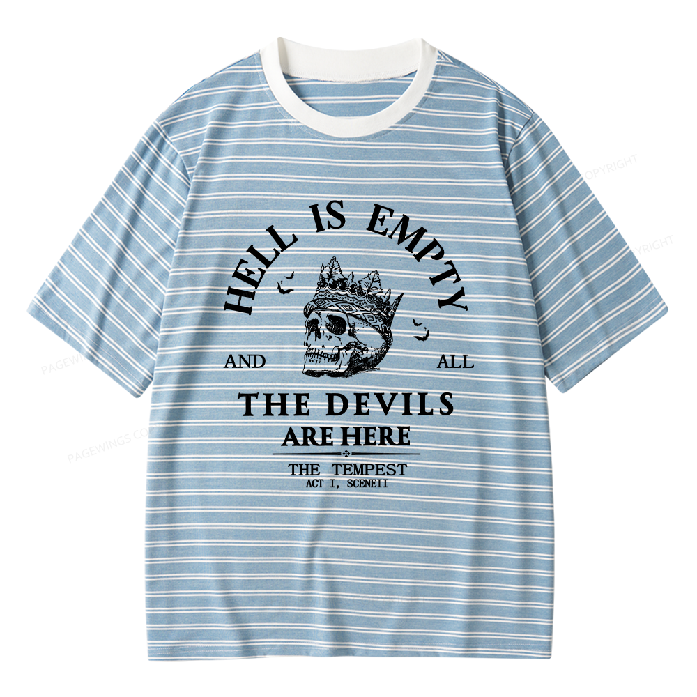 Pagewings Hell Is Empty And All The Devils Are Here Unisex Striped T-Shirt