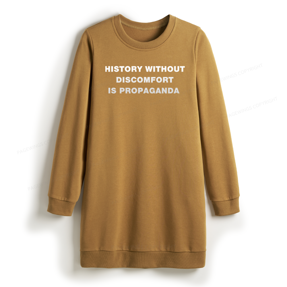 Pagewings History Without Discomfort is Propaganda Sweatshirt Dress