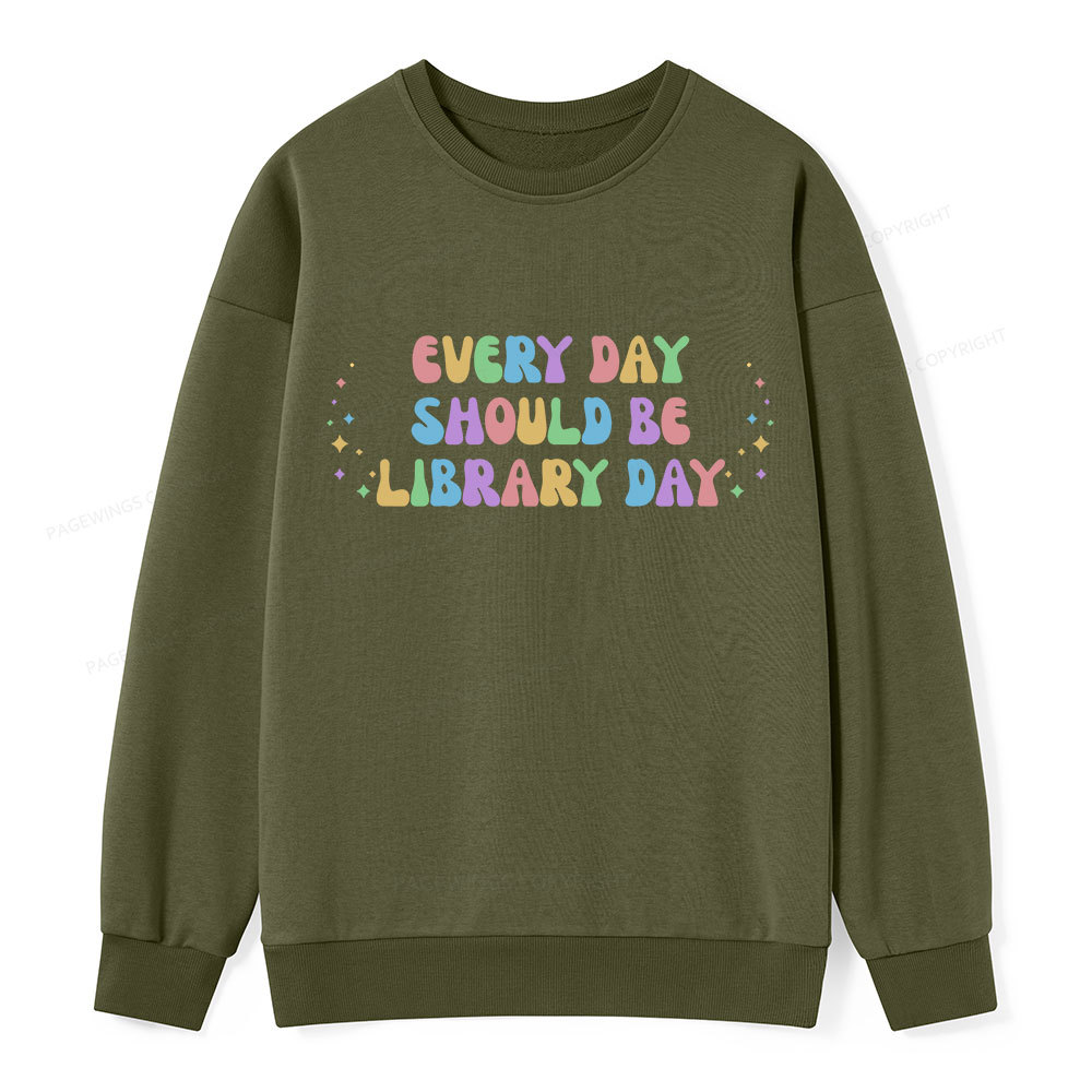 Pagewing Every Day Should Be Library Day Unisex Classic Sweatshirt