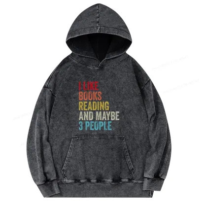 Pagewings I Like Books Reading And Maybe Three People Unisex Washed Hoodie