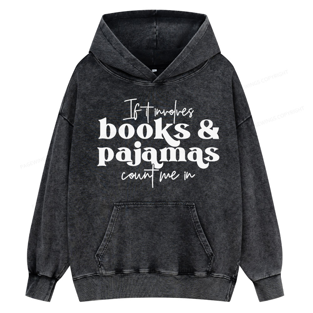 Pagewings Involves Books And Pajamas Count Me Unisex Washed Hoodie