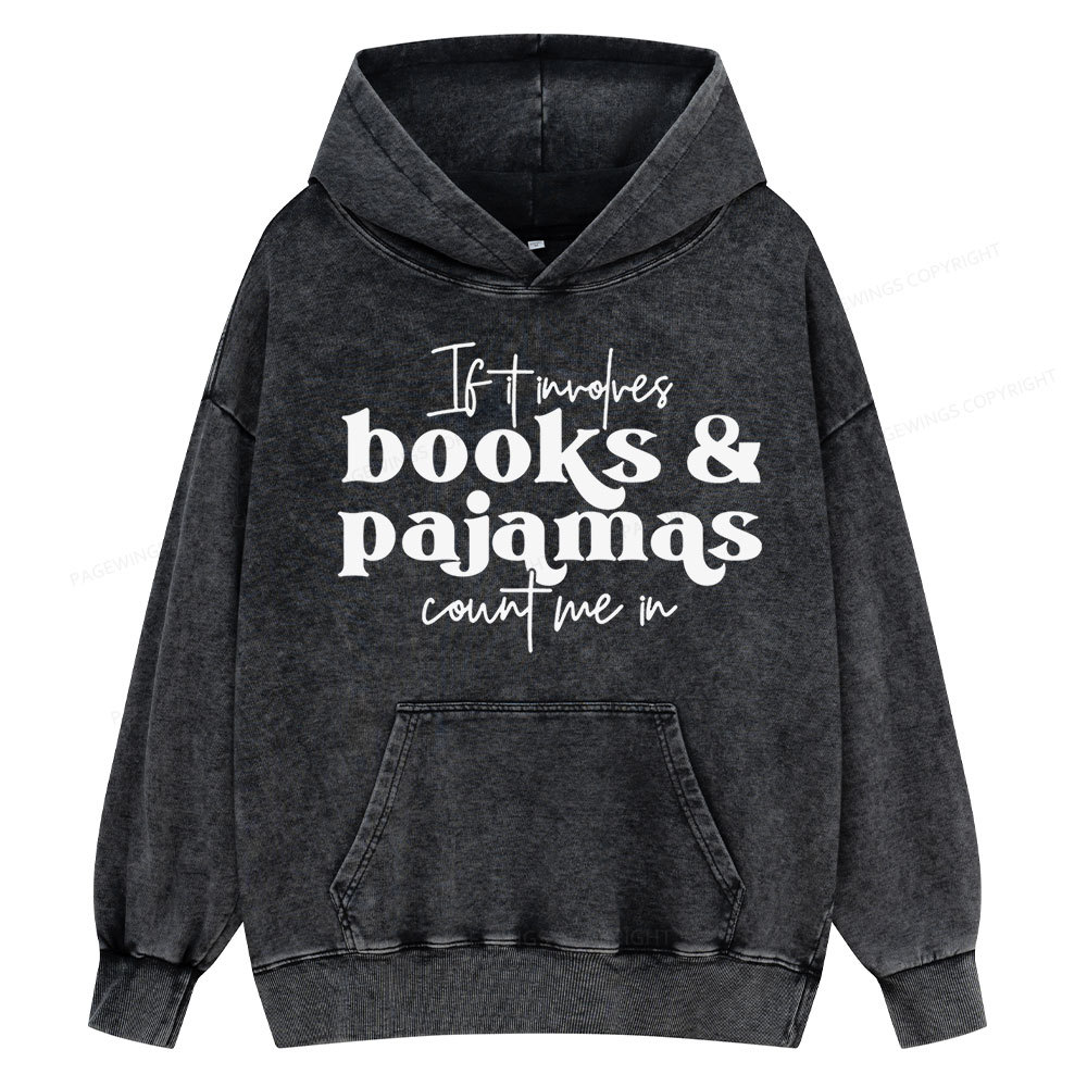 Pagewings Involves Books And Pajamas Count Me Unisex Washed Hoodie