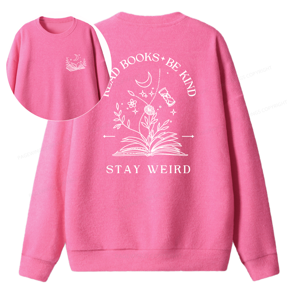 Pagewings Read Books Be Kind Stay Weird Unisex Knit Sweatshirt