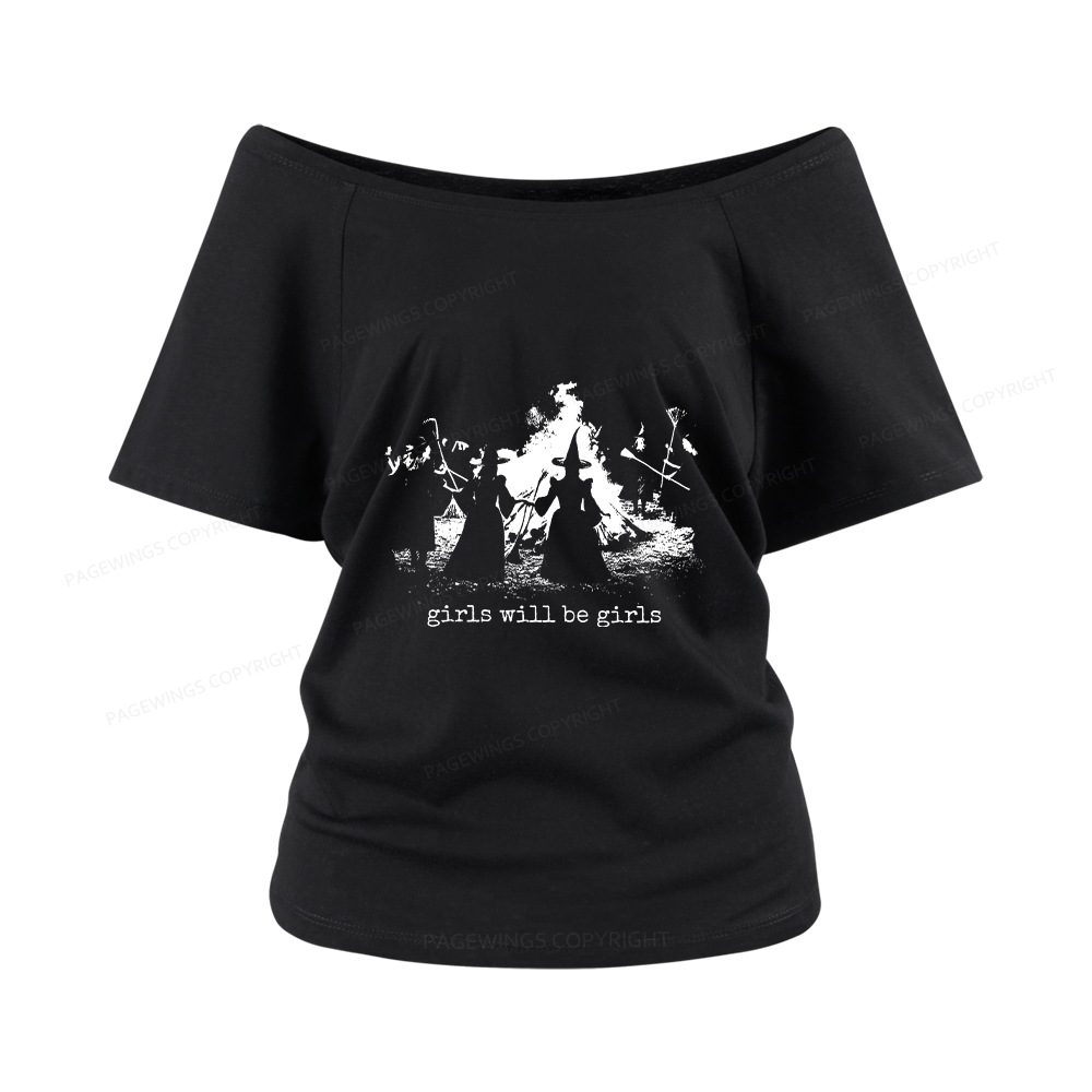 Pagewings Girls Will Be Girls Women Off Shoulder T-shirts
