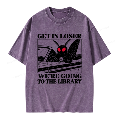 Pagewings Get In Loser We're Going To The Library Unisex Washed T-shirt