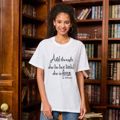 Pagewings And Though She Be But Little She Is Fierce Unisex Classic T-shirt