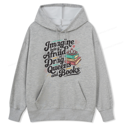 Pagewings Imagine Being Afraid Of Drag Queens And Books Unisex Classic Hoodie