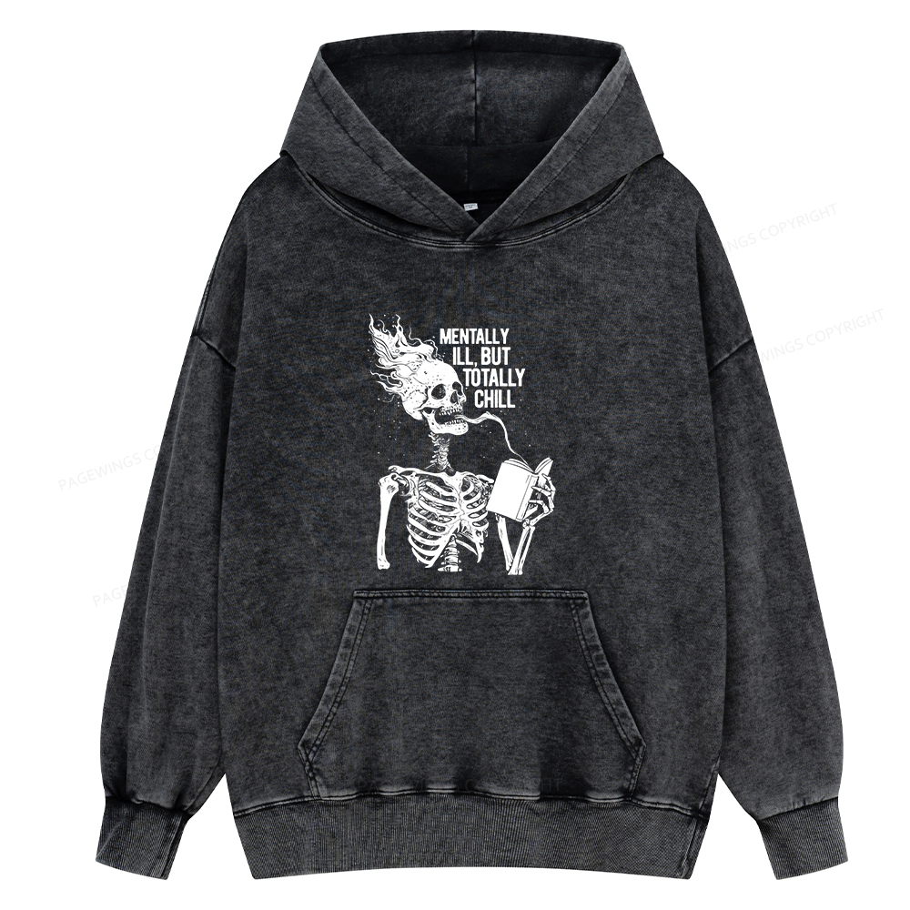 Pagewings Mentally Ill But Totally Chill Unisex Washed Hoodie