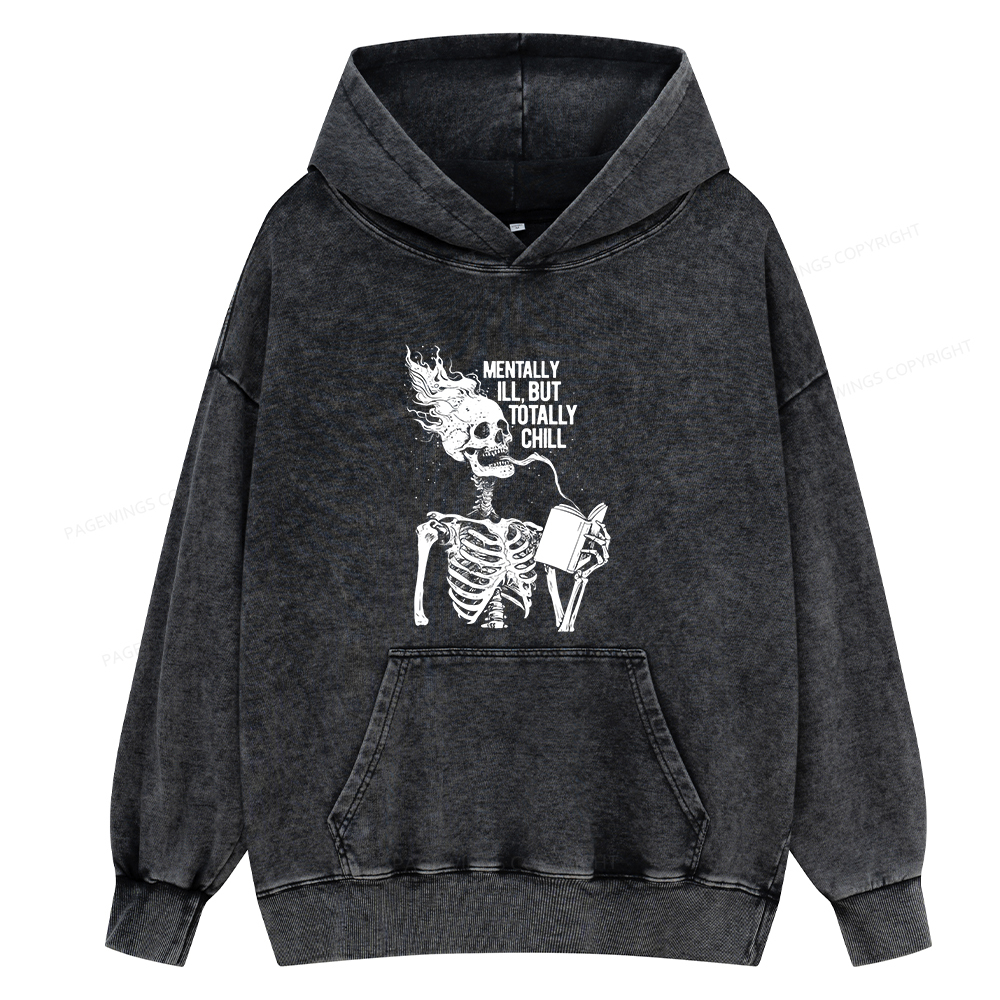 Pagewings Mentally Ill But Totally Chill Unisex Washed Hoodie