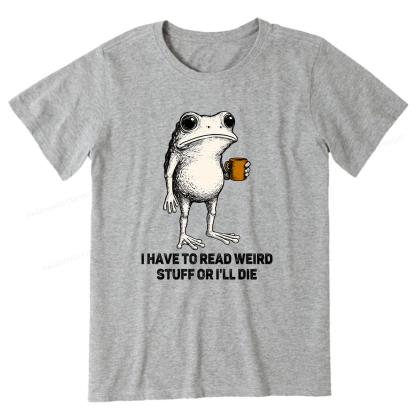 Pagewings I Have To Read Weird Stuff Or I'll Die Unisex Classic T-shirt