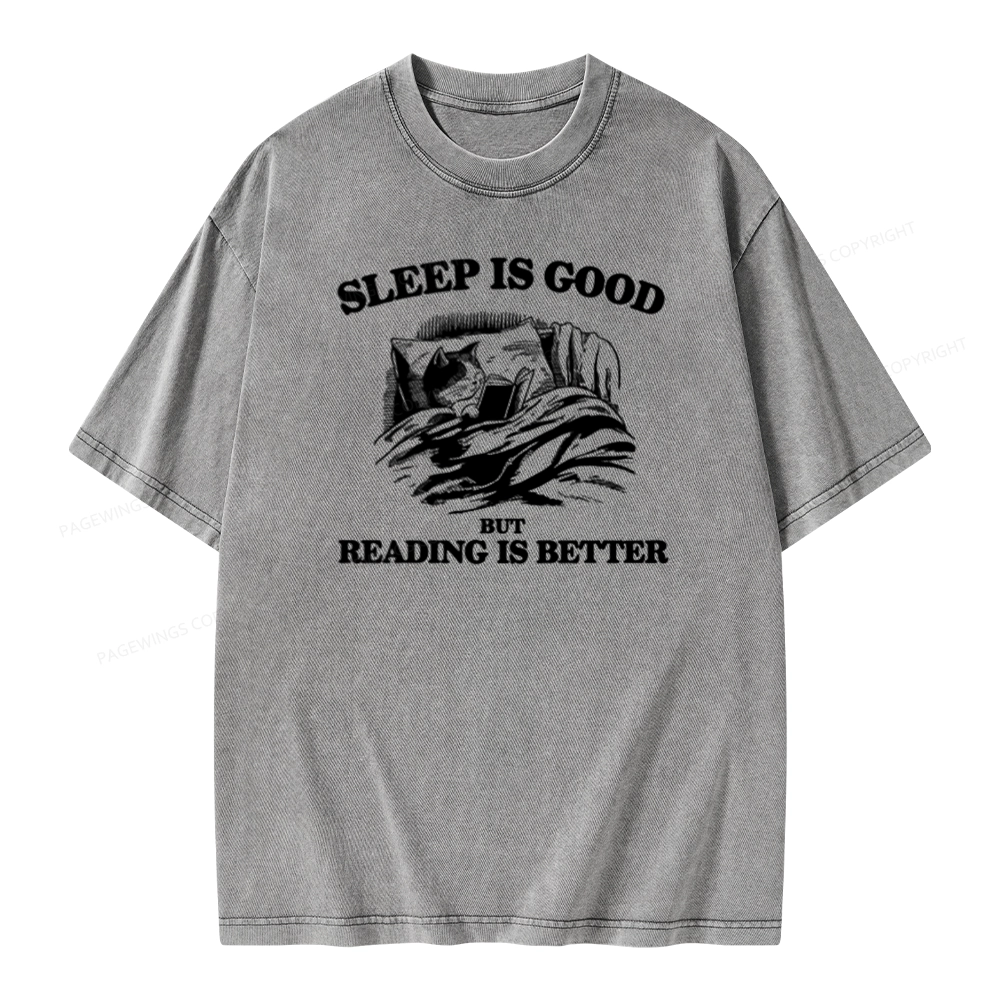 Pagewings Sleep Is Good But Reading Is Better Unisex Washed T-shirt