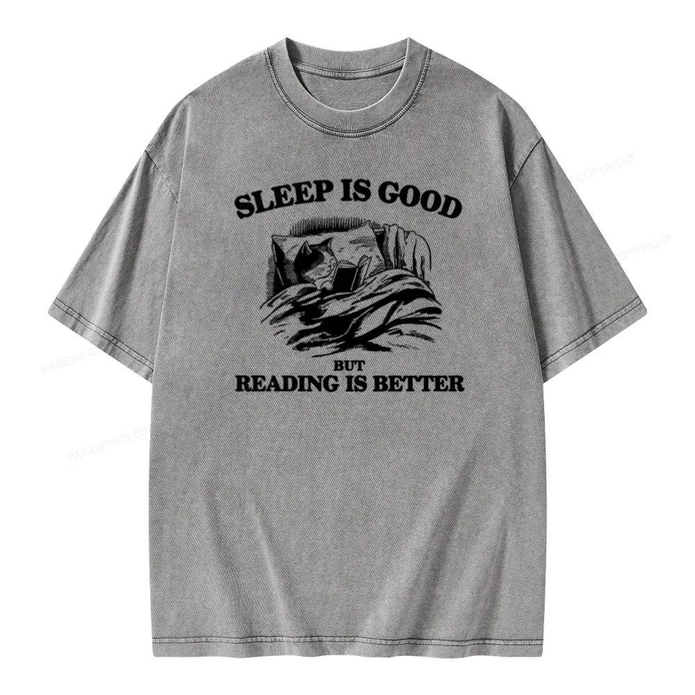 Pagewings Sleep Is Good But Reading Is Better Unisex Washed T-shirt