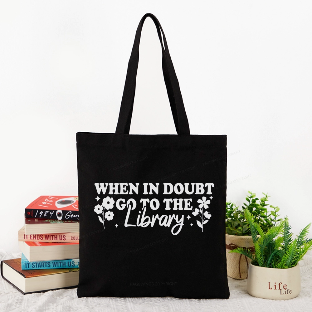 Pagewings When In Doubt Go To The Library Tote Bag