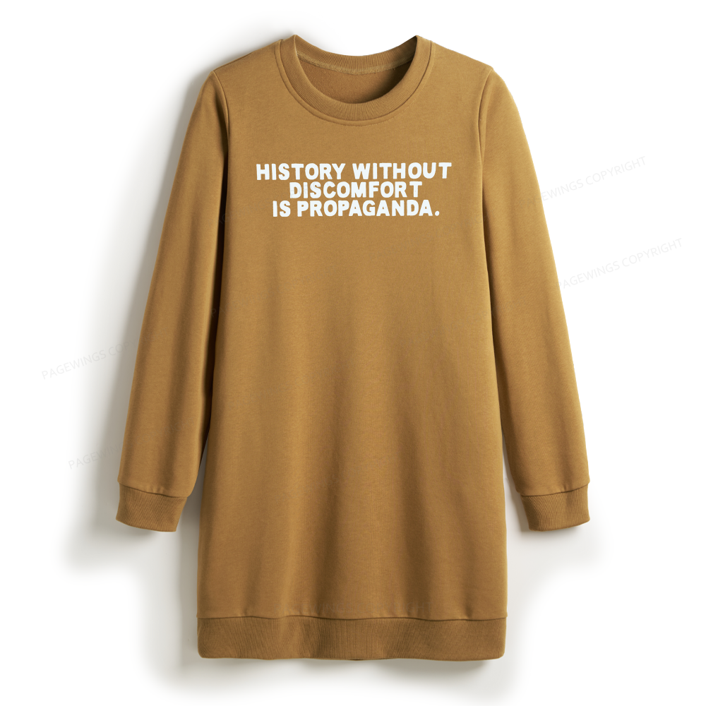 Pagewings History Without Discomfort Is Propaganda Sweatshirt Dress