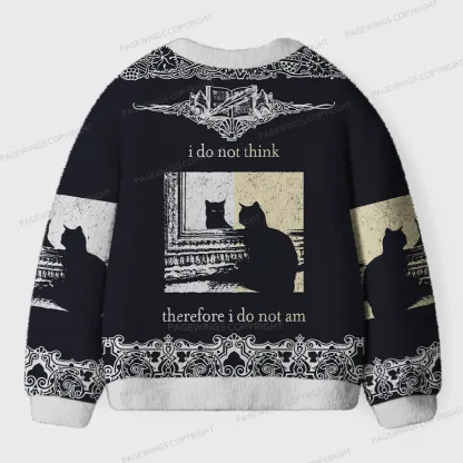 Pagewings I Do Not Think Therefore I Do Not Am Unisex Ugly Cardigan Sweaters