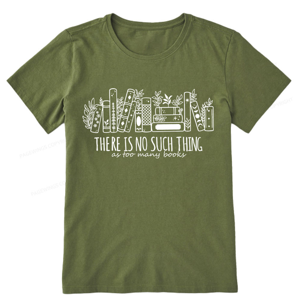 Pagewings There Is No Such Thing, Ay Too Many Books  Unisex Classic T-shirt