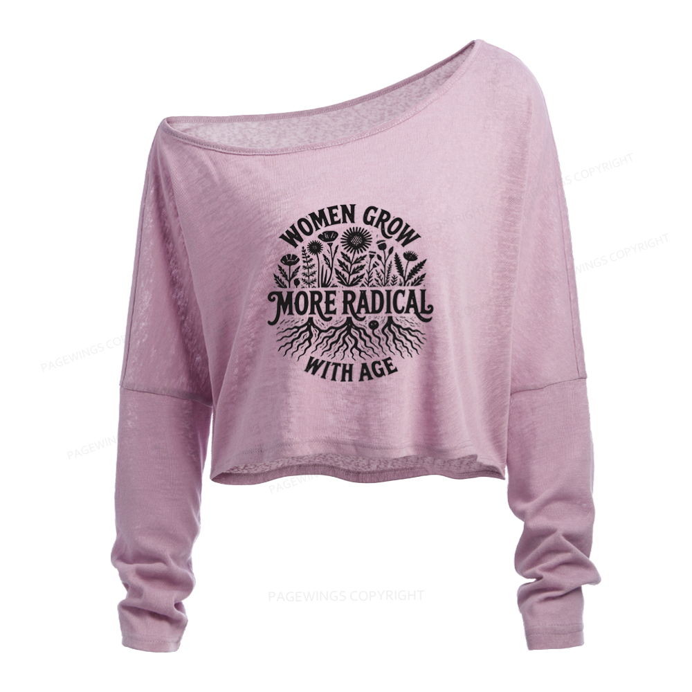 Pagewings Women Grow Radical Slouchy Long Sleeve Off Shoulder T-shirt